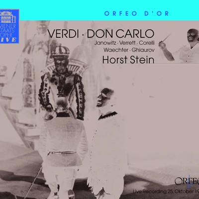 Horst SteinVienna State Opera OrchestraGundula JanowitzFranco CorelliVERDI, G.: Don Carlo [Opera] (Janowitz, Verrett, F. Corelli, Waechter, Ghiaurov, Vienna State Opera Chorus and Orchestra, H. Stein)