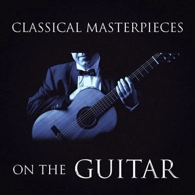 Villa Musica Ensemble/Classical Music Songs/Leonard HokansonClassical Masterpieces On the Guitar