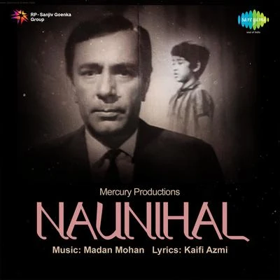 Kamal Barot/Suman Kalyanpur/Mahendra Kapoor/Asha Bhosle/Mukesh/Usha TimothyNaunihal