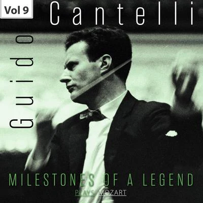 Guido CantelliMilestones of a Legend: Guido Cantelli, Vol. 9