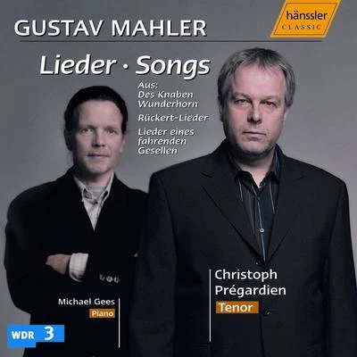 Christoph PrégardienMahler: Lieder