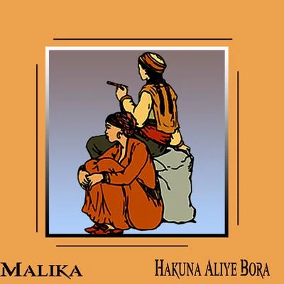 MALIKAHakuna Aliye Bora