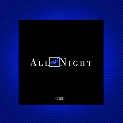 Corki/SipSu小口酥All Night