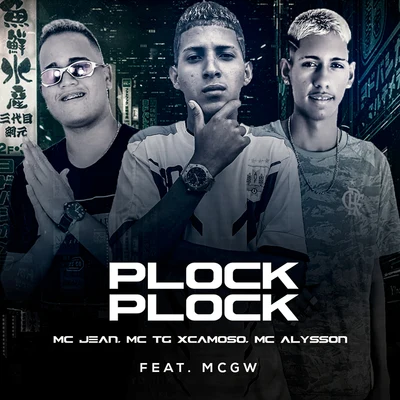 Jon Jon/MC AlyssonPlock Plock (feat. Mc Gw)