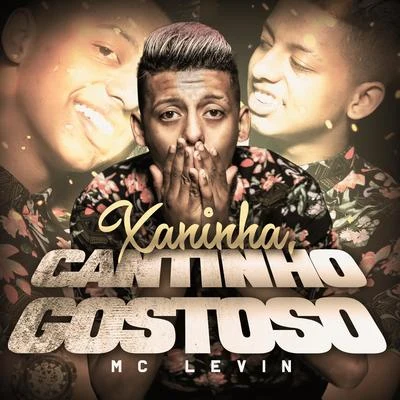 Dj Caaio Doog/MC Levin/Nego RosaXaninha, Cantinho Gostoso