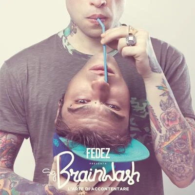 Cara/FedezSig. Brainwash - Larte di accontentare (Special Edition)