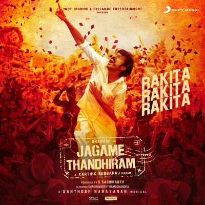 Santhosh Narayanan/Vijaynarain/Govind VasanthaRakita Rakita Rakita (From "Jagame Thandhiram")