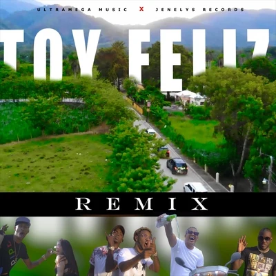 El Chamakito RD/Ceky VicinyToy Feliz (Remix) [feat. Los del Millero, Quimico Ultra Mega & Ceky Viciny]