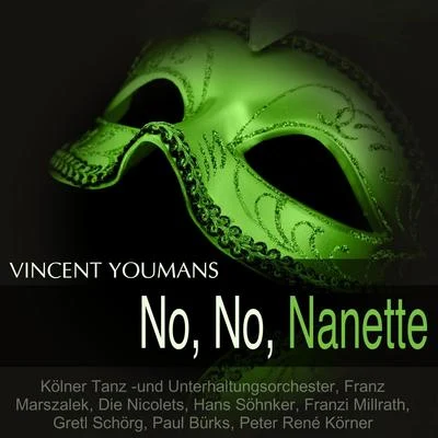 Hildegunt Walther/Franz Marszalek/Grosses Operetten OrchesterYoumans: No, No, Nanette