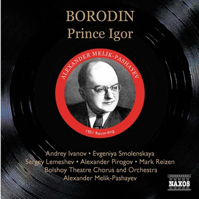 Meta Seinemeyer/Helen Jung/Frieder Weissmann/Berlin State Opera OrchestraBORODIN: Prince Igor (Ivanov, Smolenskaya, Melik-Pashayev) (1951)