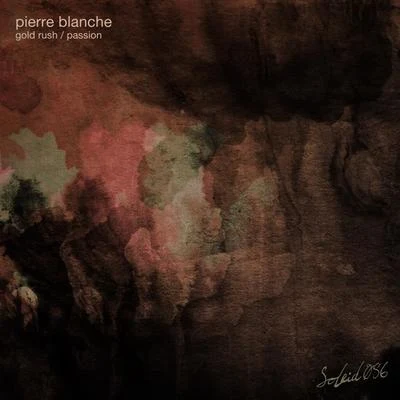 Pierre BlancheGold RushPassion