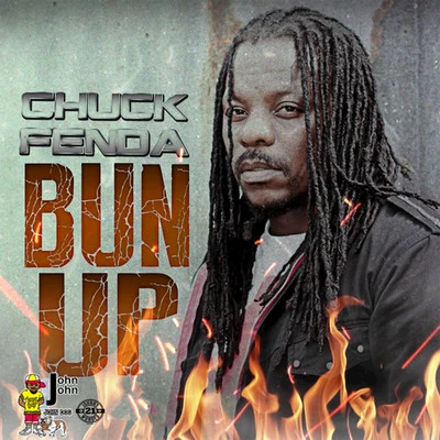 Chuck Fenda/Fantan MojahBun Up