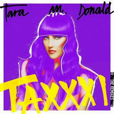 Tara McDonaldTaxxxi (Remixes)