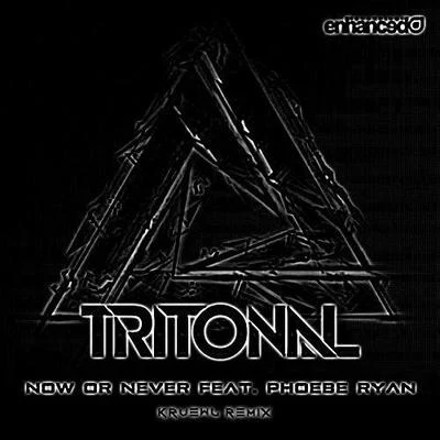 TritonalMicky BlueJuventaNow Or Never (Kruewl Remix)