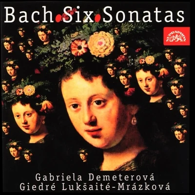 Gabriela DemeterováBach: 6 Violin Sonatas