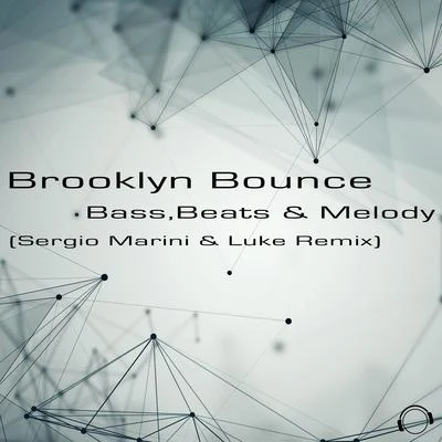 Brooklyn Bounce/DJ lee/Armin van Buuren (/Fridge/Jan Vayne/Scot Project/W&W/Quintino & Blasterjaxx/Giorno/VergiLuvBass, Beats & Melody (Sergio Marini & Luke Remix)