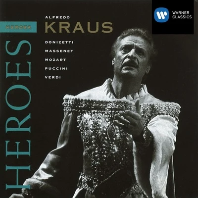 Alfredo Kraus/Gioacchino Rossini/Leïla Ben Sedira/Albéric Magnard/Cecile Chaminade/Charles Panzéra/Hélène Bouvier/John Charles Thomas/Wolfgang Amadeus Mozart/Kerstin ThorborgOpera Heroes - Alfredo Kraus