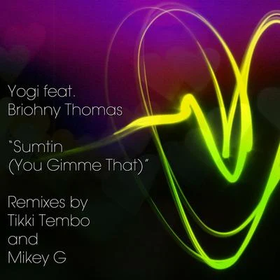 YogiSumtin (You Gimme That)