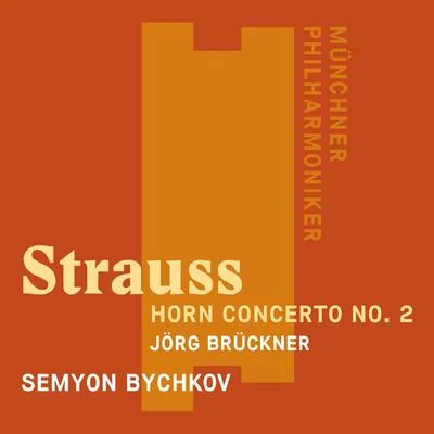 Semyon BychkovRichard Strauss: Horn Concerto No. 2