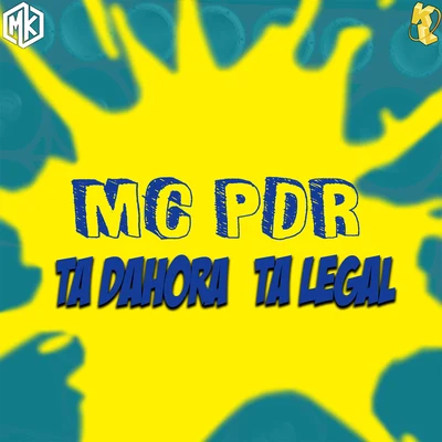 Mc PDRTa Dahora, Ta Legal (feat. Mano Kaue)