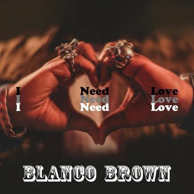 Blanco BrownNellyBrelandI Need Love