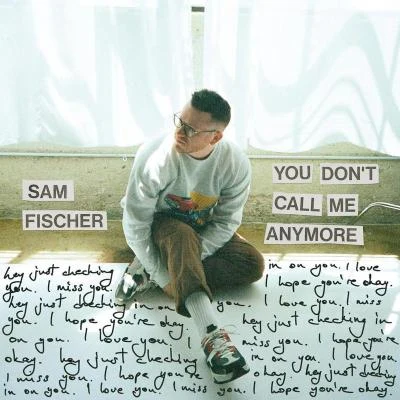 Sam FischerYou Dont Call Me Anymore