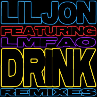 Lil JonDrink (Remixes)