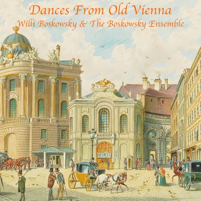 Willi Boskovsky/The Boskovsky EnsembleDances from Old Vienna