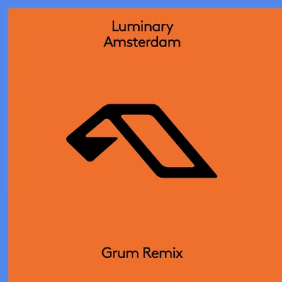 LuminaryAmsterdam (Grum Remix)