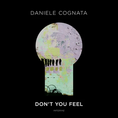 Daniele CognataDont You Feel