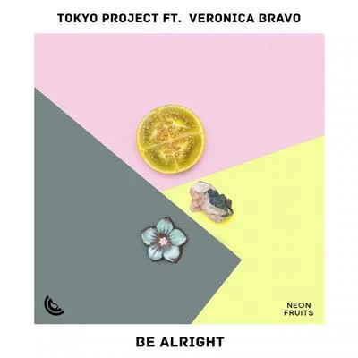 NEZZY/Veronica BravoBe Alright