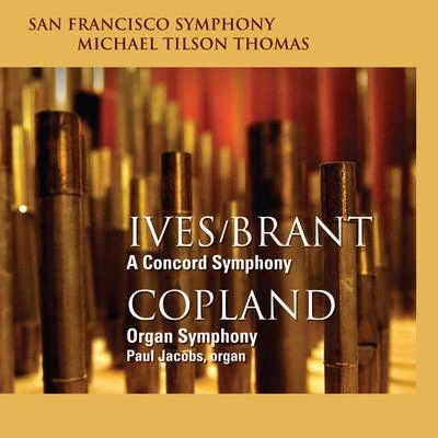 San Francisco Symphony/Herbert Blomstedt/Ulf Schirmer/Carl NielsenIvesBrant: A Concord Symphony - Copland: Organ Symphony