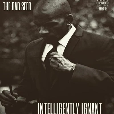 The Bad Seed/Tone SpliffIntelligently Ignant