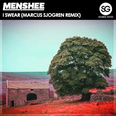 MensheeI Swear (Marcus Sjogren Remix)