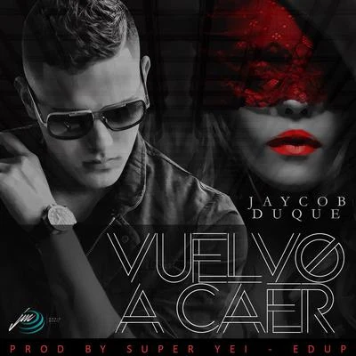 Jaycob Duque/VibarcoVuelvo a Caer