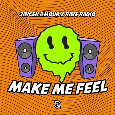 rave radioMake Me Feel