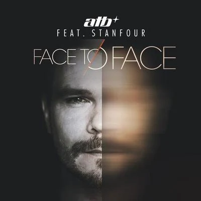 ATB/SoKoS/MYSTXRIVLFace to Face (Remixes)