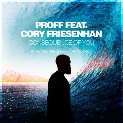 ElevvenConsequence Of You (Elevven, Hexlogic Remixes)