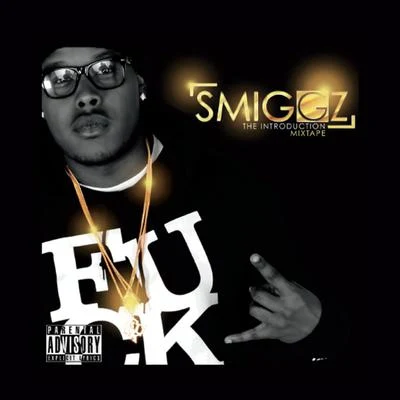 SmiggzThe Introduction Mixtape