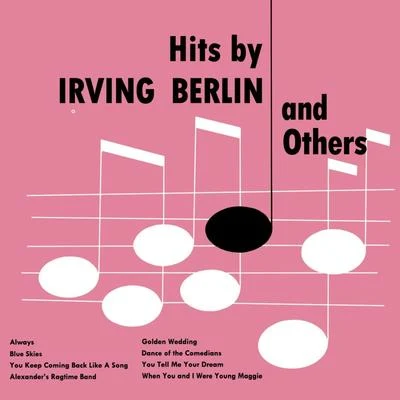 Irving BerlinHits By Irving Berlin And Others