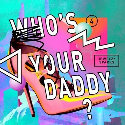 Jewelz & Sparks/Sick IndividualsWhos Your Daddy