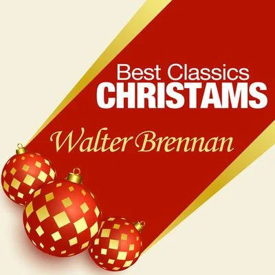 Walter BrennanBest Classics Christmas