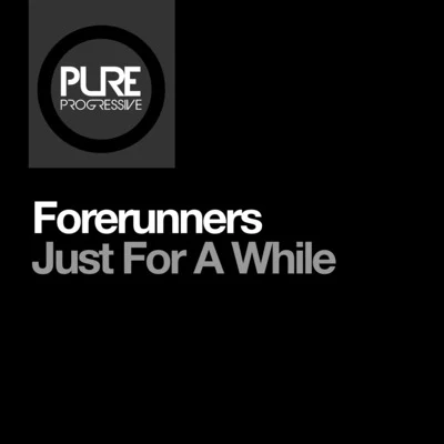 Forerunners/Eleven.Five/Sound QuelleJust for a While