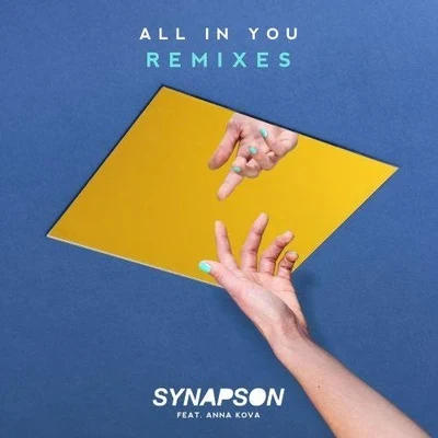 Synapson/Scherazade/Joris DelacroixAll In You (Remixes)