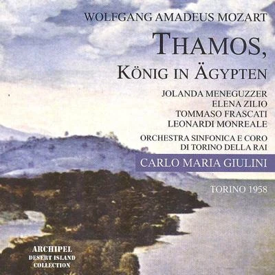 Fernando CajatiWolfgang Amadeus Mozart : Thamos, König in Ägypten - Thamos, Re in Egitto (Torino 1958)