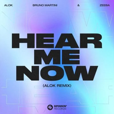 AlokHear Me Now (Alok Remix)