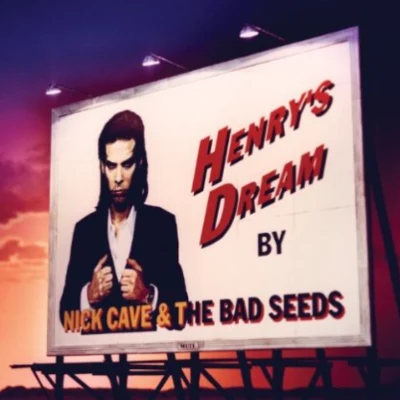 Nick Cave & the Bad SeedsHenry&#x27;s Dream