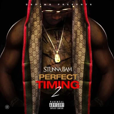 Stunna BamPerfect Timing 2