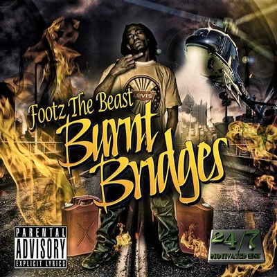 T-Bird/Footz the BeastBurnt Bridges