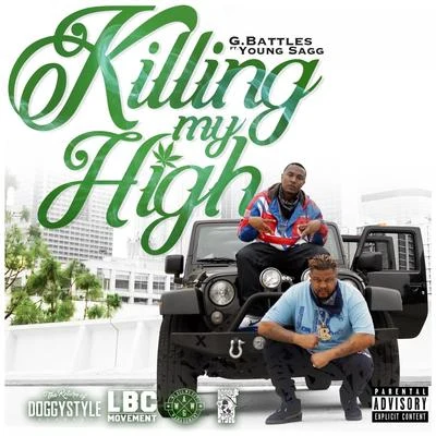 G. BattlesRappin' 4-TayAloe Jo'elKilling My High (feat. Young Sagg)